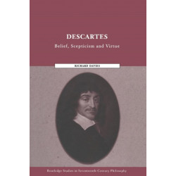 Descartes: Belief, Scepticism and Virtue