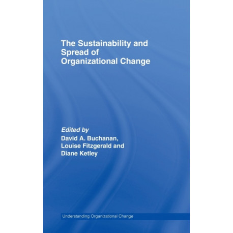 The Sustainability and Spread of Organizational Change: Modernizing Healthcare