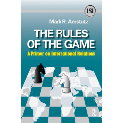 Rules of the Game: A Primer on International Relations