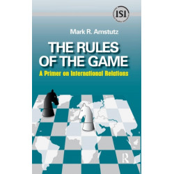 Rules of the Game: A Primer on International Relations