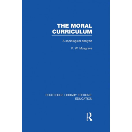 The Moral Curriculum: A Sociological Analysis
