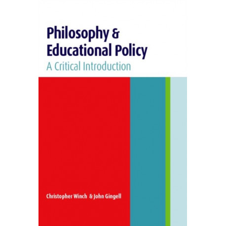 Philosophy and Educational Policy: A Critical Introduction