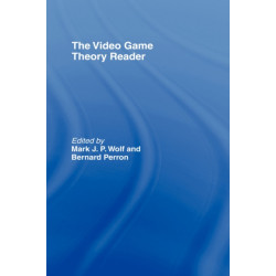 The Video Game Theory Reader