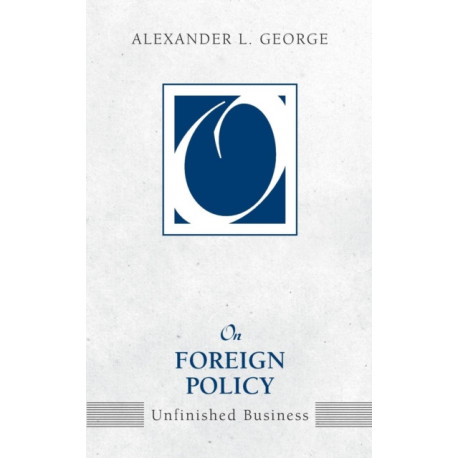 On Foreign Policy: Unfinished Business