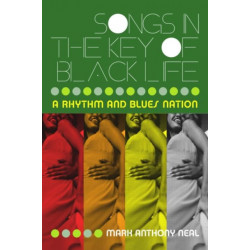 Songs in the Key of Black Life: A Rhythm and Blues Nation