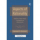 Aspects of Rationality: Reflections on What It Means To Be Rational and Whether We Are