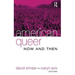 American Queer, Now and Then