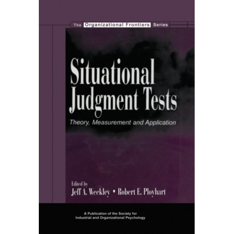 Situational Judgment Tests: Theory, Measurement, and Application