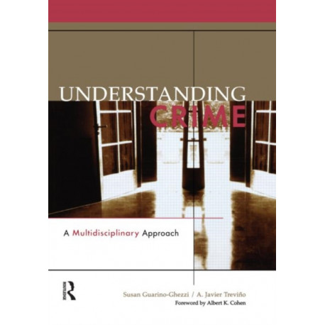 Understanding Crime: A Multidisciplinary Approach