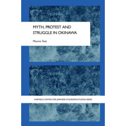 Myth, Protest and Struggle in Okinawa