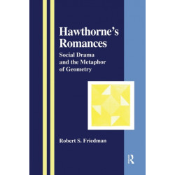 Hawthorne's Romances: Social Drama and the Metaphor of Geometry