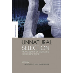 Unnatural Selection: The Challenges of Engineering Tomorrow's People