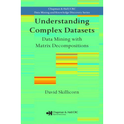 Understanding Complex Datasets: Data Mining with Matrix Decompositions