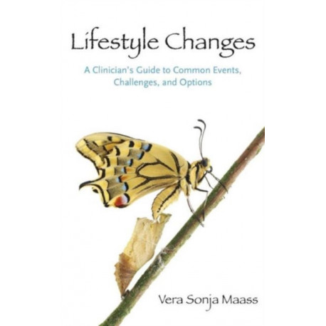Lifestyle Changes: A Clinician's Guide to Common Events, Challenges, and Options