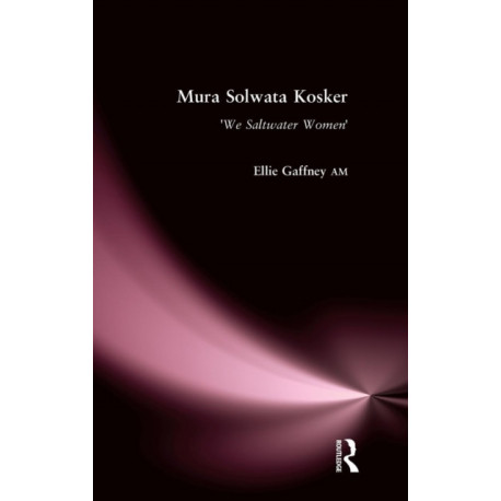 Mura Solwata Kosker: We Saltwater Women