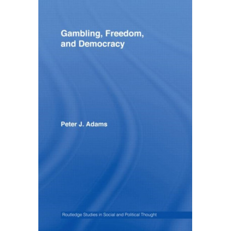 Gambling, Freedom and Democracy
