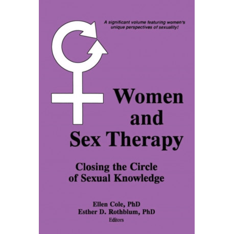 Women and Sex Therapy: Closing the Circle of Sexual Knowledge
