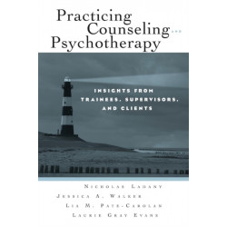 Practicing Counseling and Psychotherapy: Insights from Trainees, Supervisors and Clients
