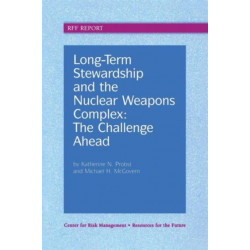 Long-Term Stewardship and the Nuclear Weapons Complex: The Challenge Ahead