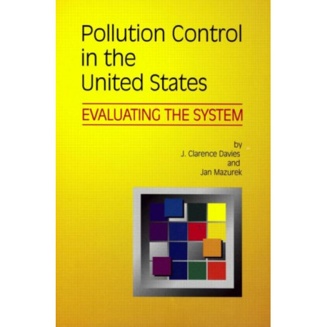 Pollution Control in United States: Evaluating the System