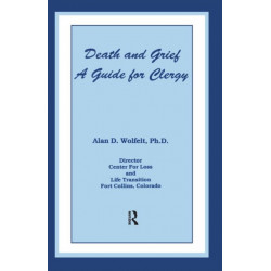 Death And Grief: A Guide For Clergy