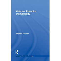 Violence, Prejudice and Sexuality