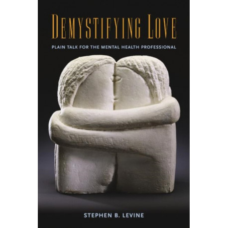 Demystifying Love: Plain Talk for the Mental Health Professional