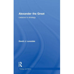 Alexander the Great: Lessons in Strategy