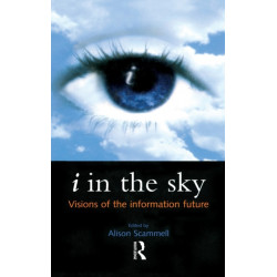 i in the Sky: Visions of the Information Future