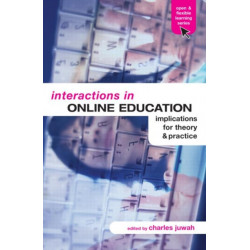 Interactions in Online Education: Implications for Theory and Practice