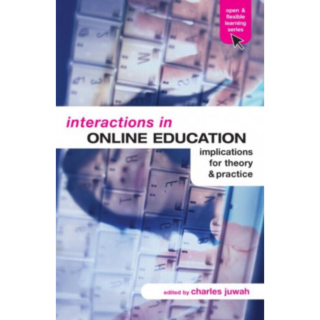 Interactions in Online Education: Implications for Theory and Practice