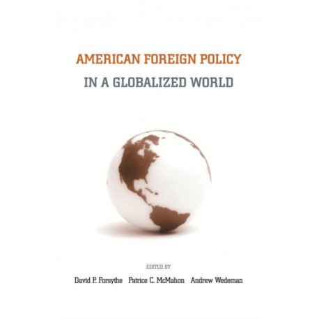 American Foreign Policy in a Globalized World