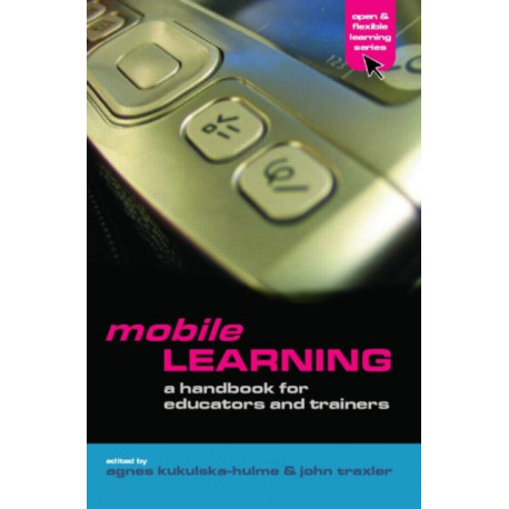 Mobile Learning: A Handbook for Educators and Trainers