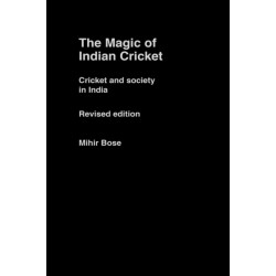 The Magic of Indian Cricket: Cricket and Society in India