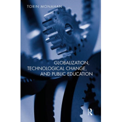 Globalization, Technological Change, and Public Education