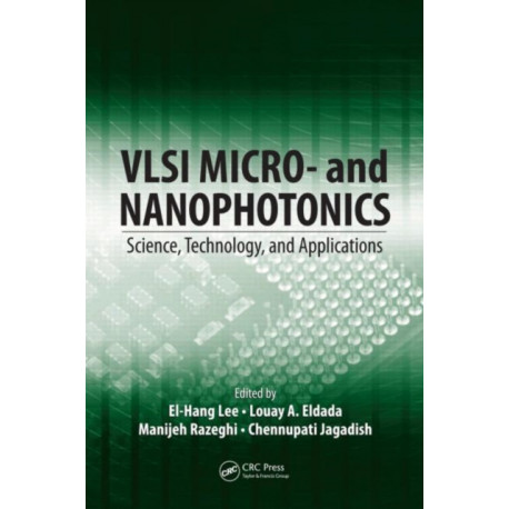 VLSI Micro- and Nanophotonics: Science, Technology, and Applications