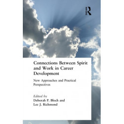 Connections Between Spirit and Work in Career Development: New Approaches and Practical Perspectives