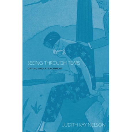 Seeing Through Tears: Crying and Attachment