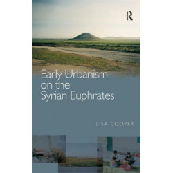 Early Urbanism on the Syrian Euphrates