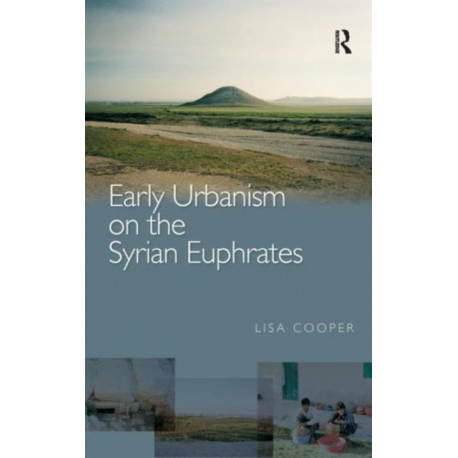 Early Urbanism on the Syrian Euphrates