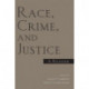Race, Crime, and Justice: A Reader