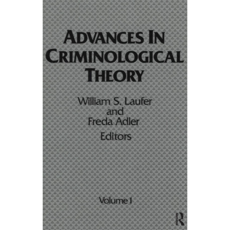 Advances in Criminological Theory: Volume 1