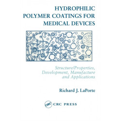 Hydrophilic Polymer Coatings for Medical Devices: Structure/Properties, Development, Manufacture and Applications