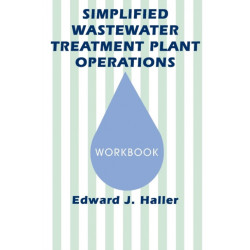 Simplified Wastewater Treatment Plant Operations Workbook: Workbook