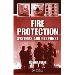 Fire Protection: Systems and Response