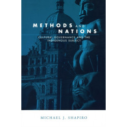 Methods and Nations: Cultural Governance and the Indigenous Subject
