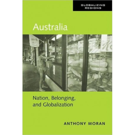 Australia: Nation, Belonging, and Globalization