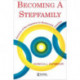 Becoming A Stepfamily: Patterns of Development in Remarried Families