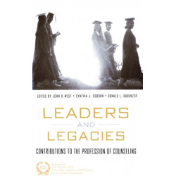 Leaders and Legacies: Contributions to the Profession of Counseling