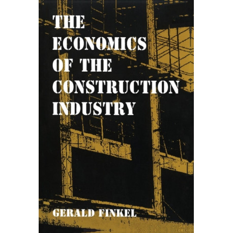 The Economics of the Construction Industry